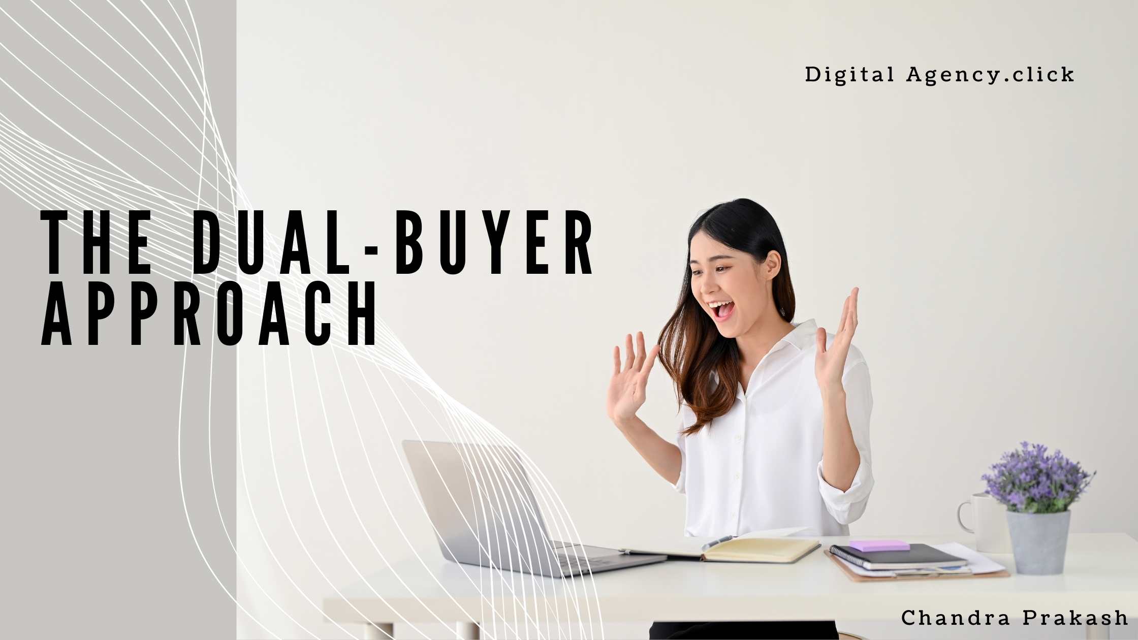 The Dual Buyer Approach