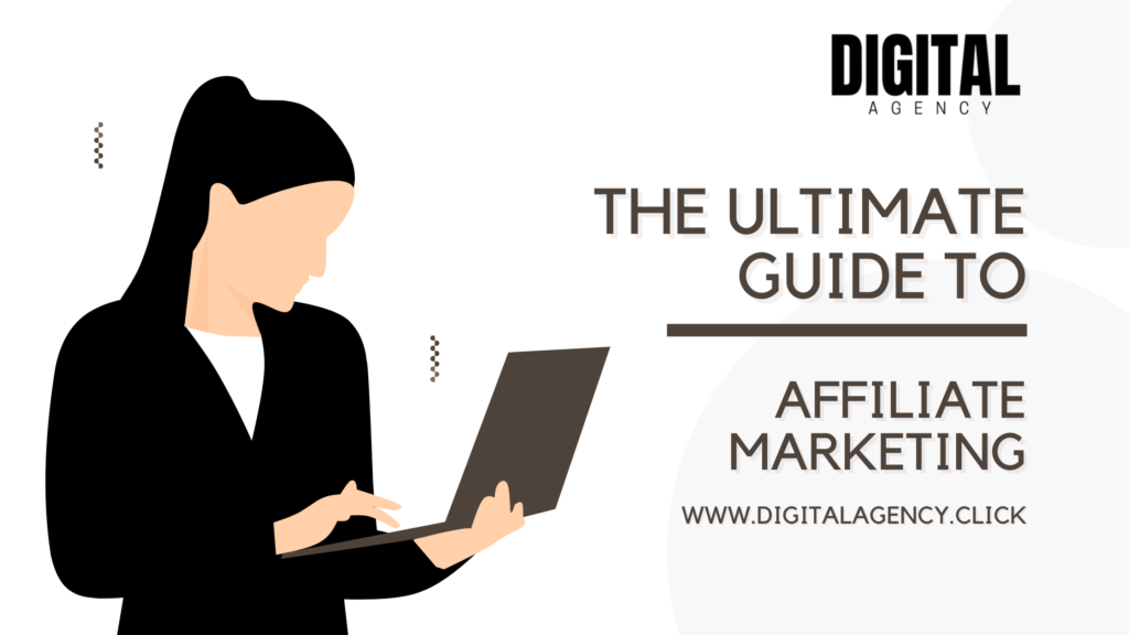 The Ultimate Guide to Affiliate Marketing